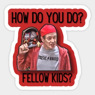 Steve Buscemi How do you do? Sticker